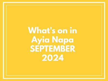 September 2024 what's on in Ayia Napa